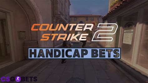 cs2 handicaps betting|CS2 Betting Guide .